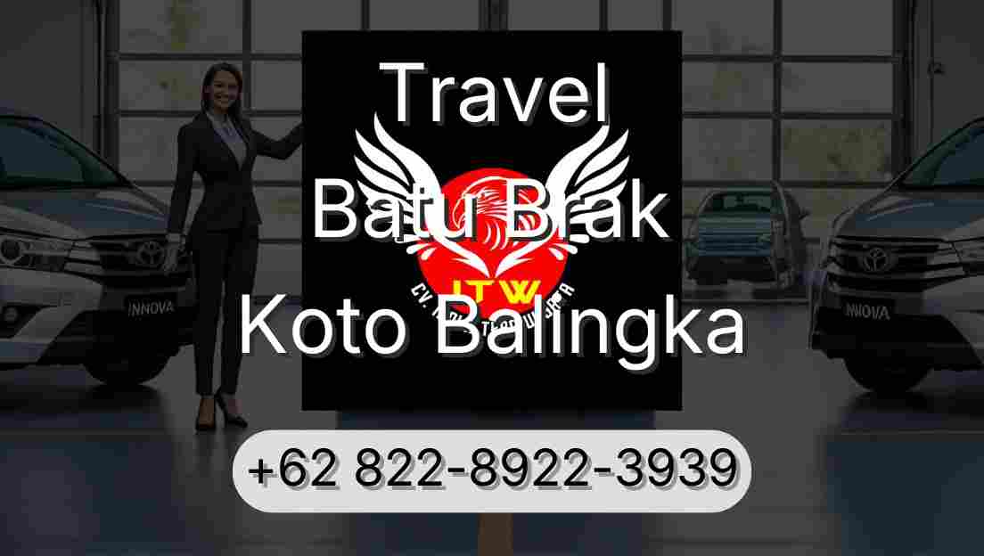 Travel Batu Brak Koto Balingka