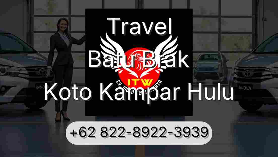Travel Batu Brak Koto Kampar Hulu