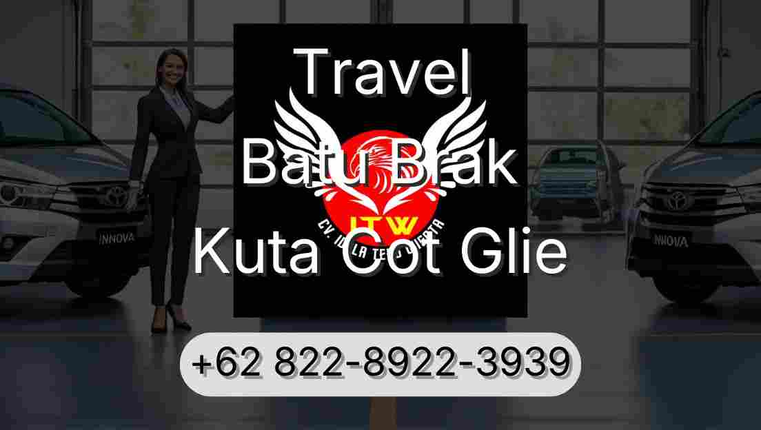 Travel Batu Brak Kuta Cot Glie