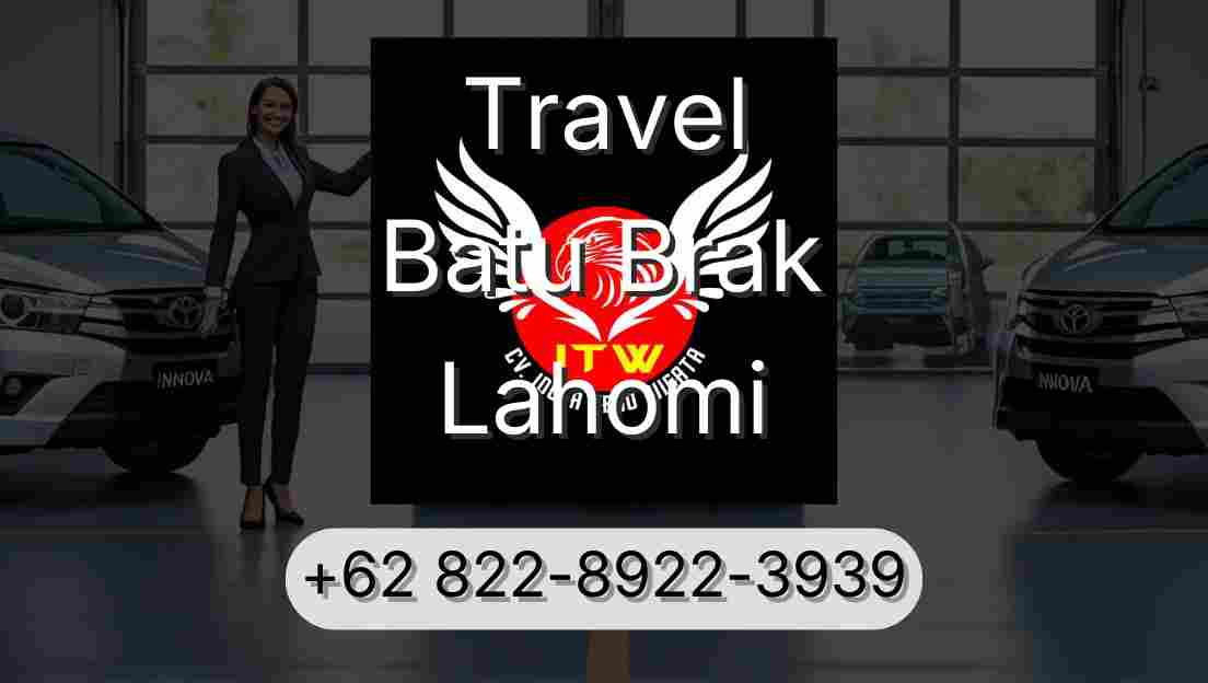 Travel Batu Brak Lahomi