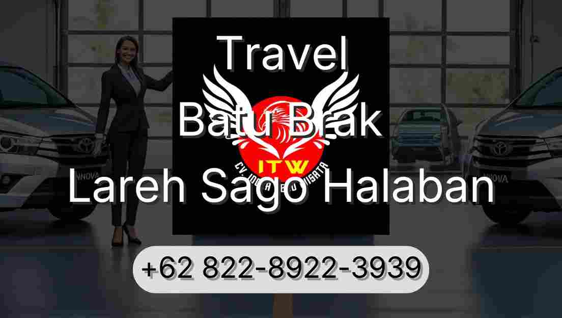 Travel Batu Brak Lareh Sago Halaban