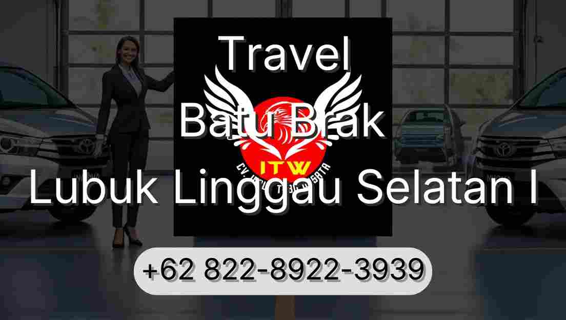 Travel Batu Brak Lubuk Linggau Selatan I
