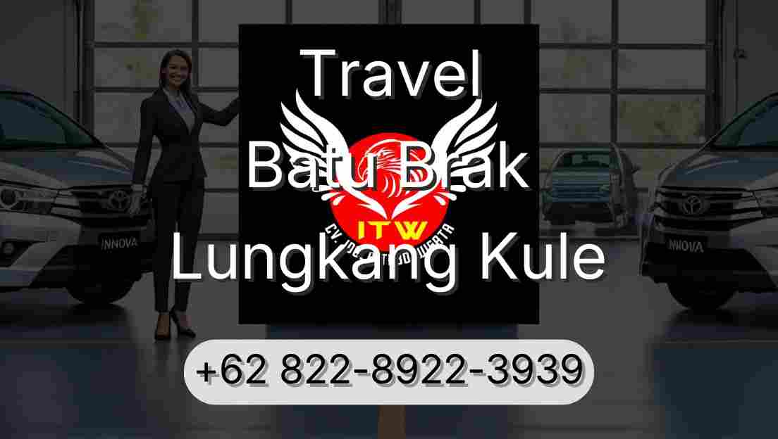 Travel Batu Brak Lungkang Kule