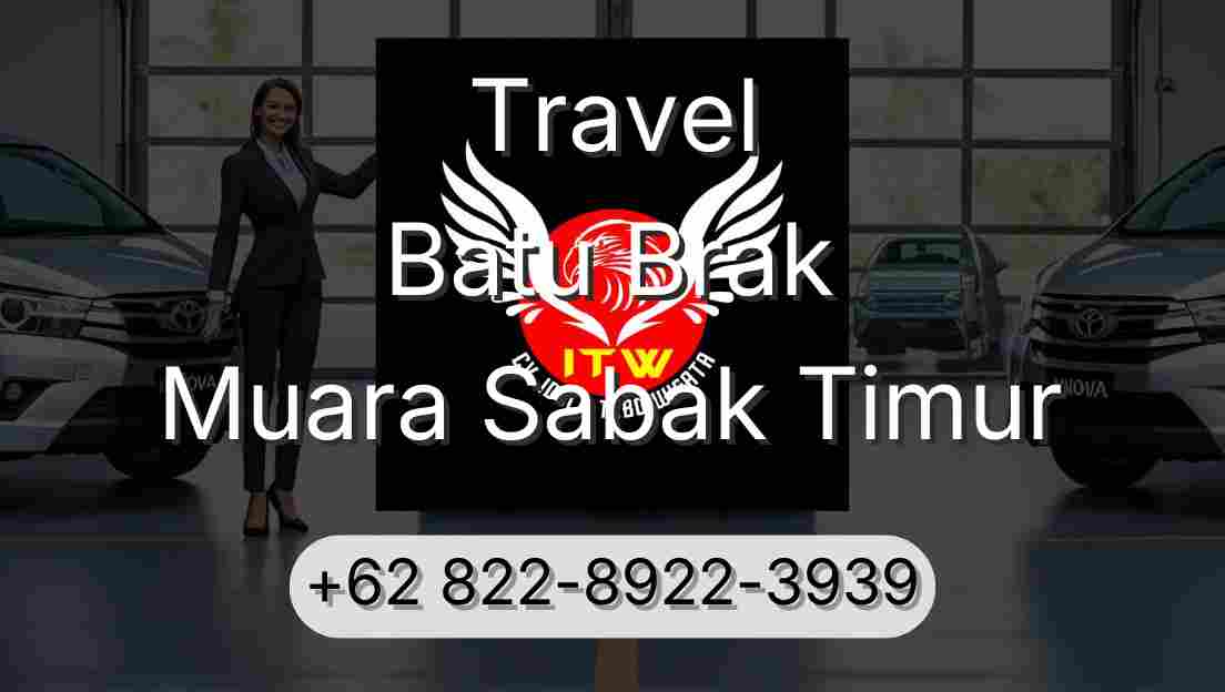 Travel Batu Brak Muara Sabak Timur
