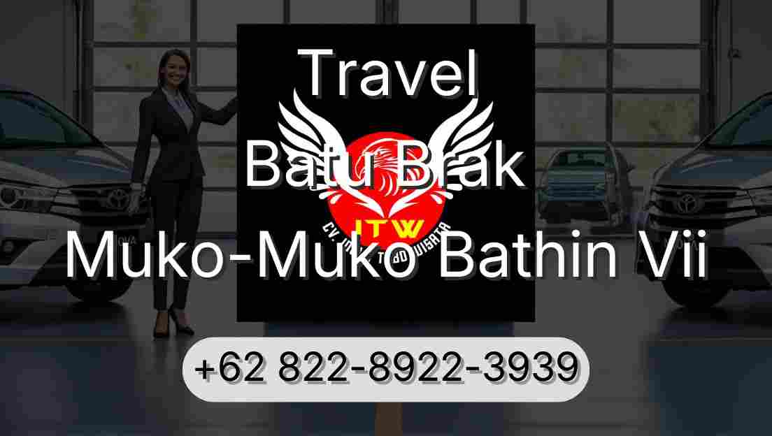 Travel Batu Brak Muko-Muko Bathin Vii