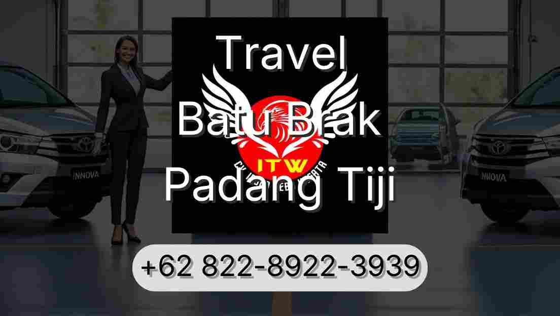 Travel Batu Brak Padang Tiji