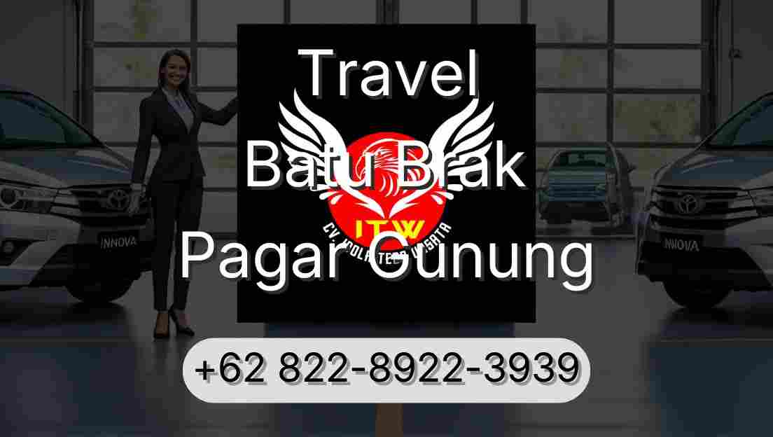 Travel Batu Brak Pagar Gunung