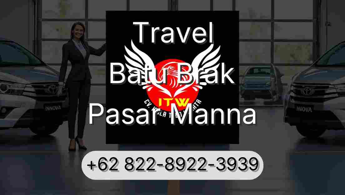 Travel Batu Brak Pasar Manna