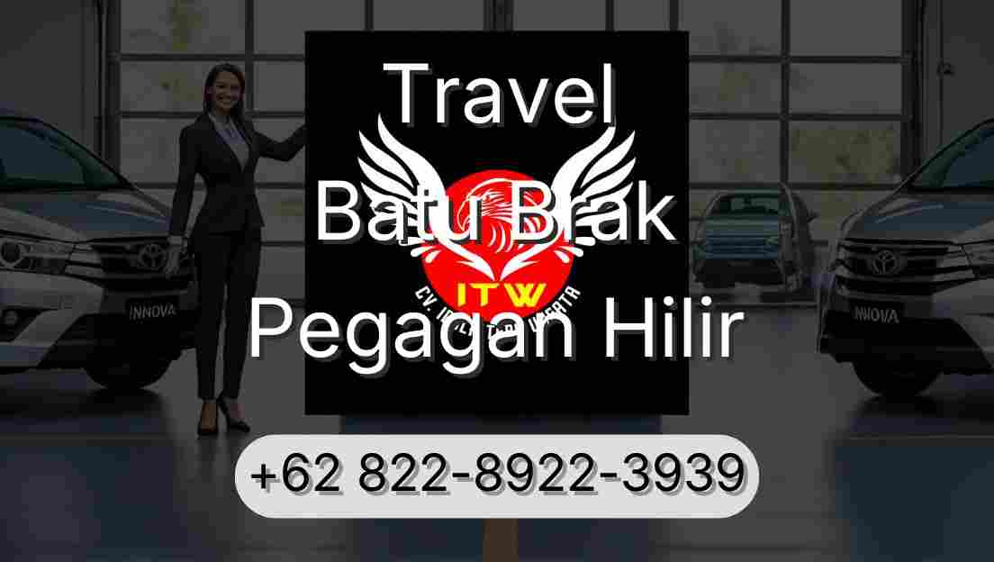Travel Batu Brak Pegagan Hilir