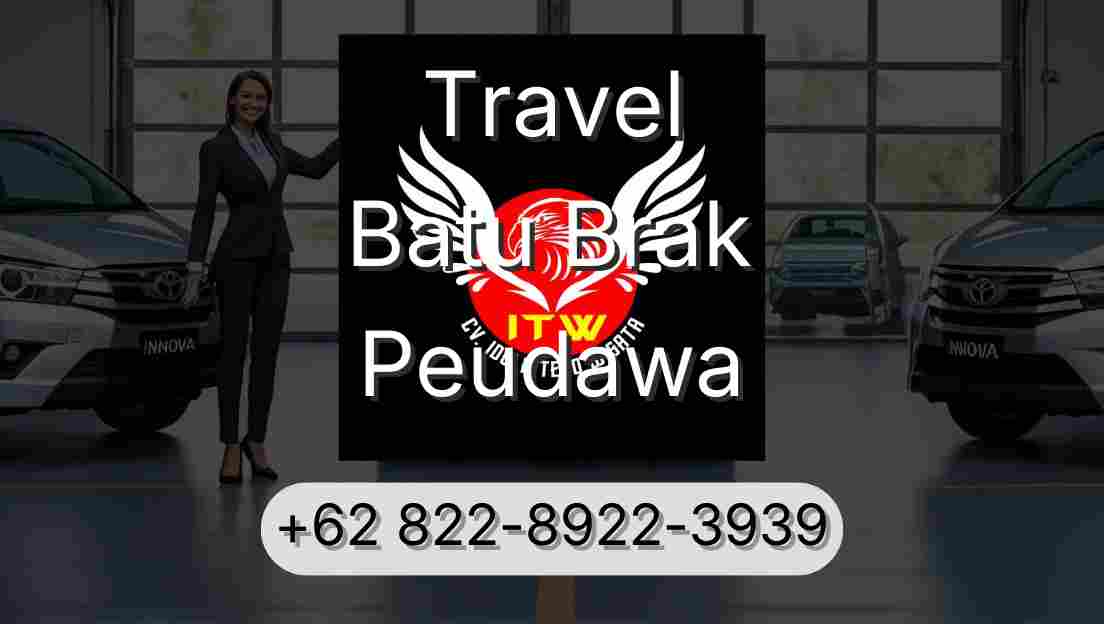 Travel Batu Brak Peudawa