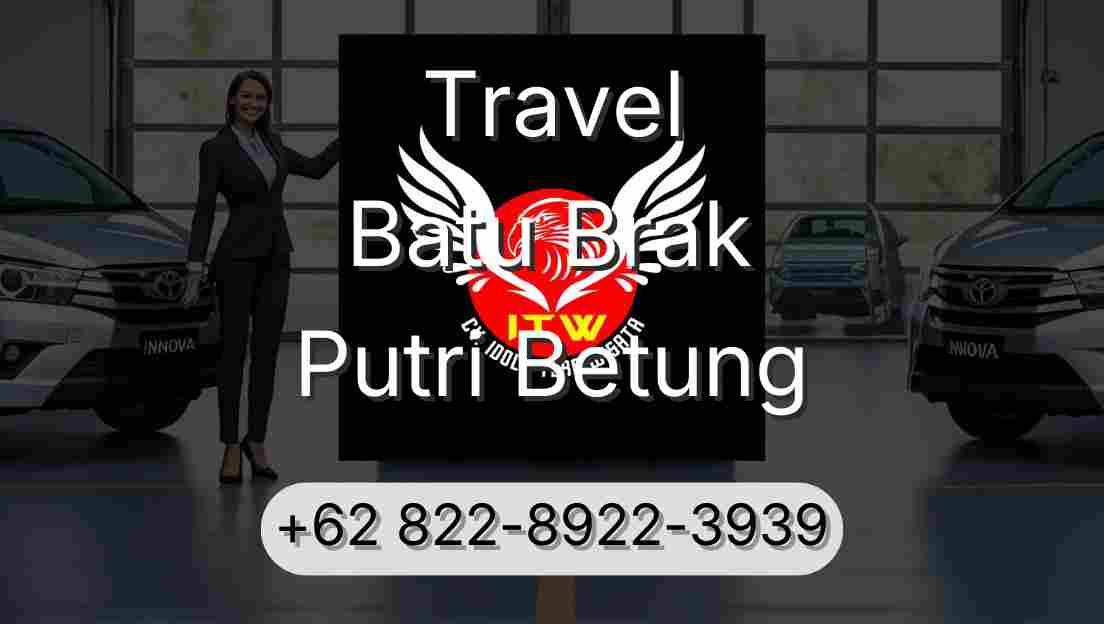 Travel Batu Brak Putri Betung
