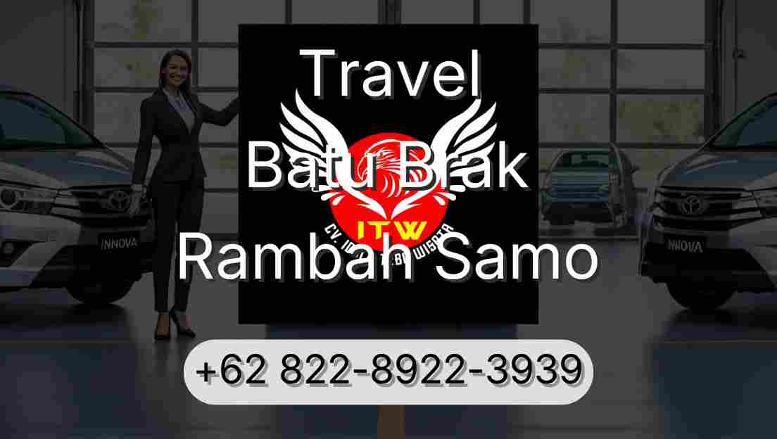 Travel Batu Brak Rambah Samo