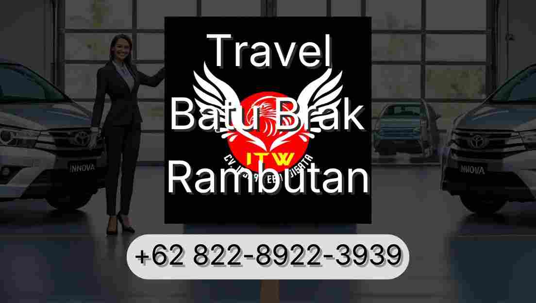 Travel Batu Brak Rambutan
