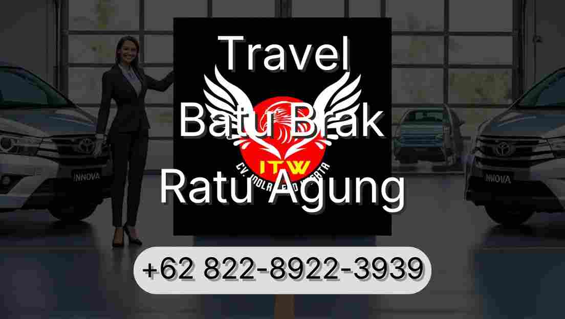 Travel Batu Brak Ratu Agung