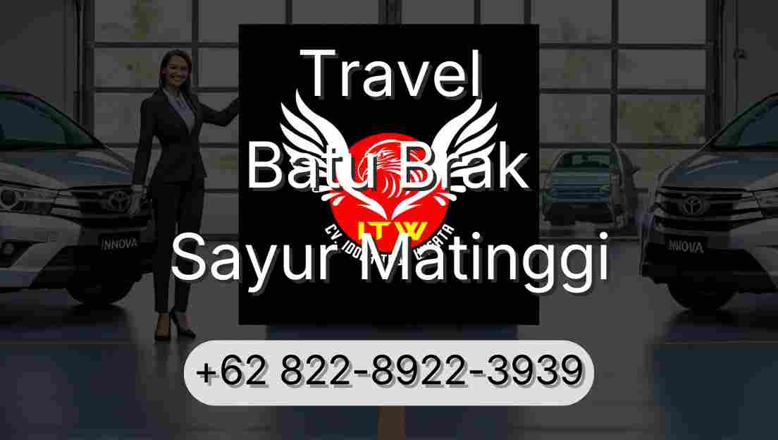 Travel Batu Brak Sayur Matinggi