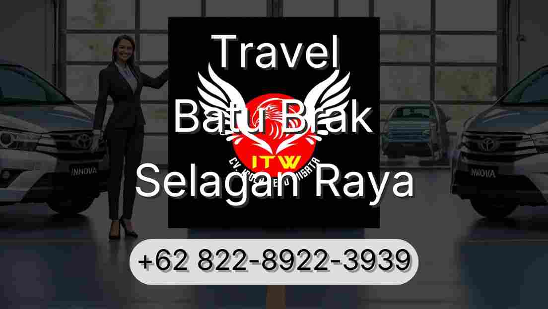 Travel Batu Brak Selagan Raya