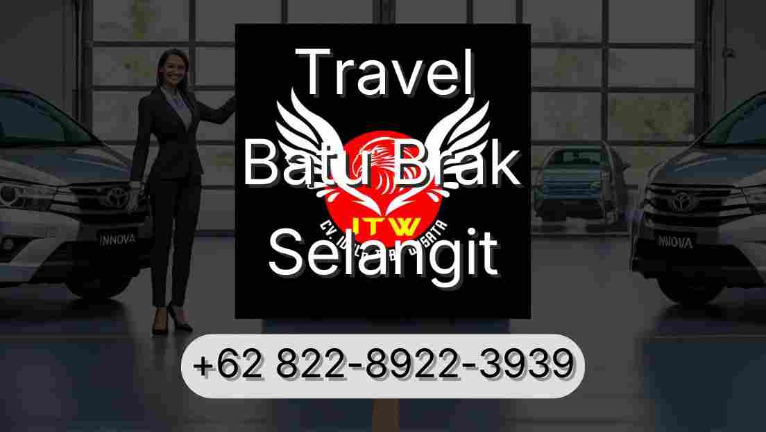 Travel Batu Brak Selangit