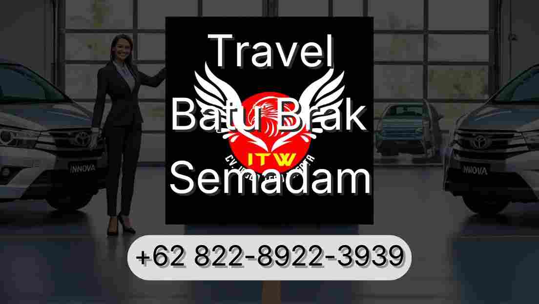 Travel Batu Brak Semadam