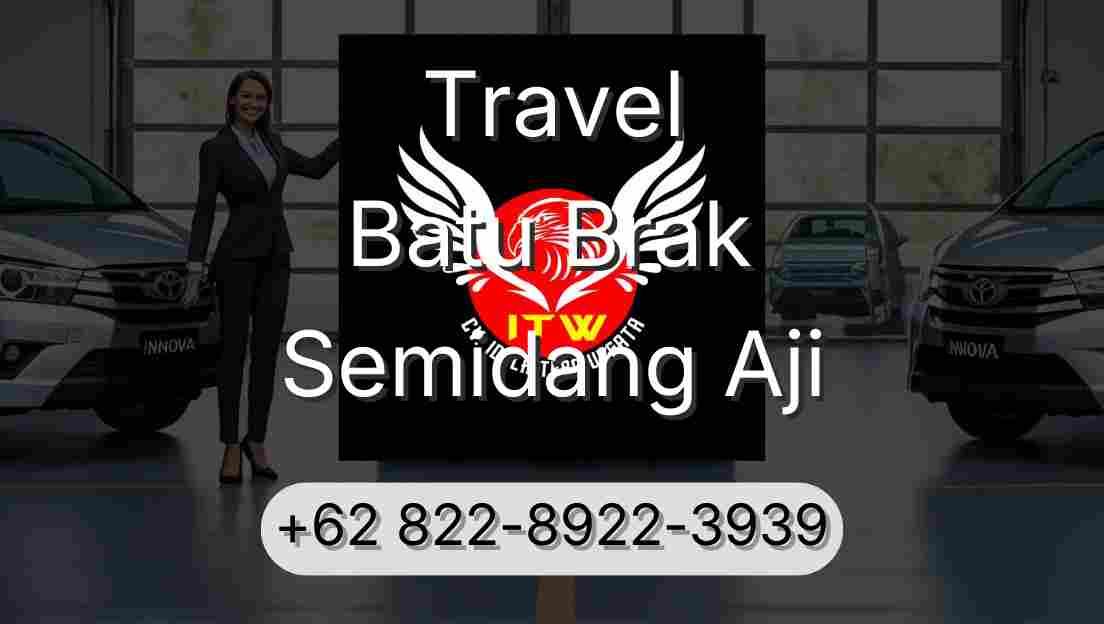 Travel Batu Brak Semidang Aji
