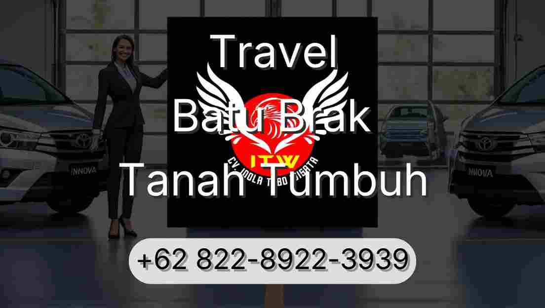 Travel Batu Brak Tanah Tumbuh