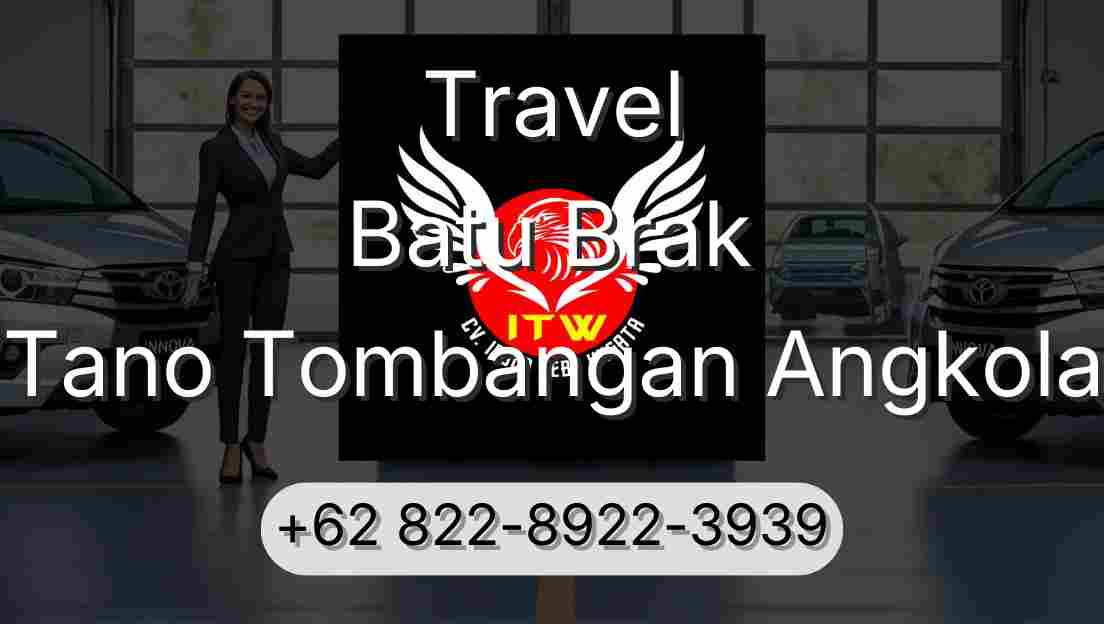Travel Batu Brak Tano Tombangan Angkola