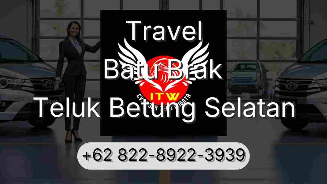 Travel Batu Brak Teluk Betung Selatan