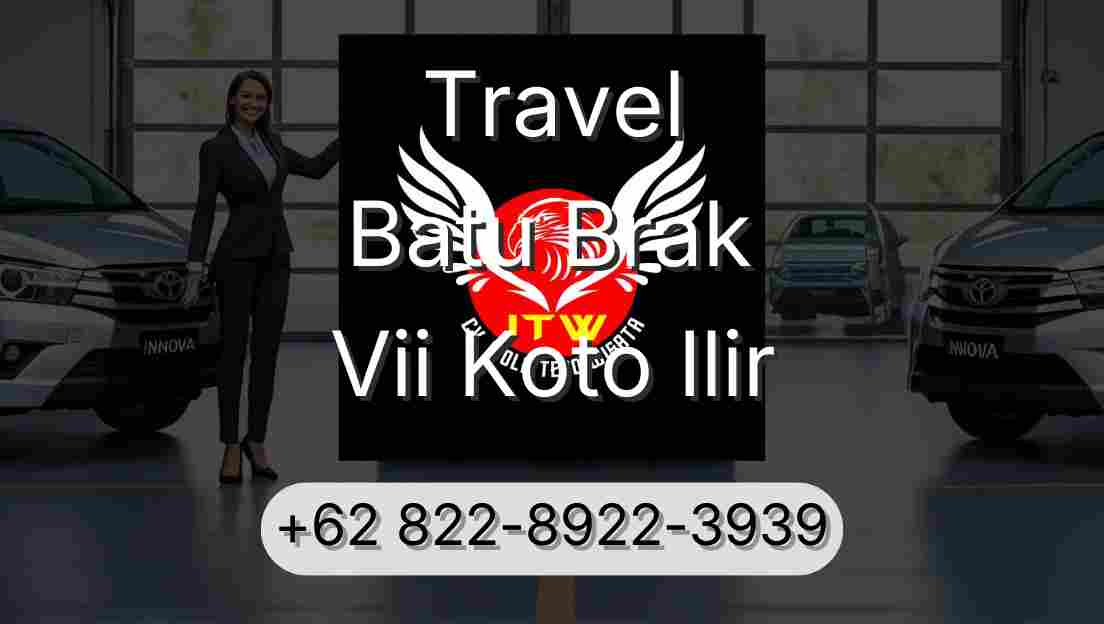 Travel Batu Brak Vii Koto Ilir