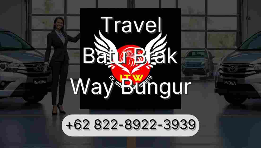 Travel Batu Brak Way Bungur