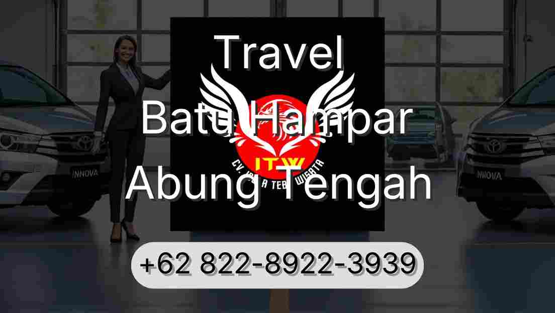 Travel Batu Hampar Abung Tengah