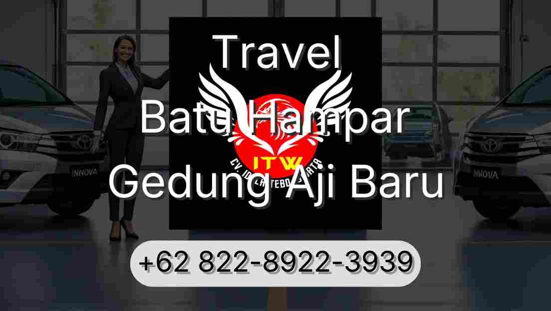 Travel Batu Hampar Gedung Aji Baru