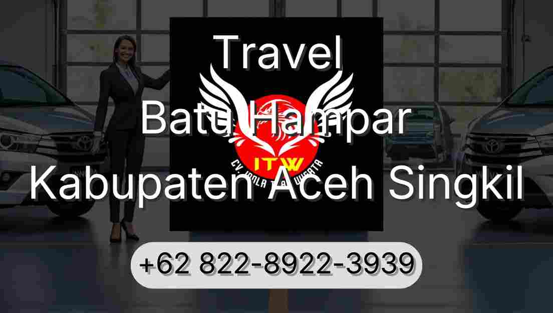 Travel Batu Hampar Kabupaten Aceh Singkil