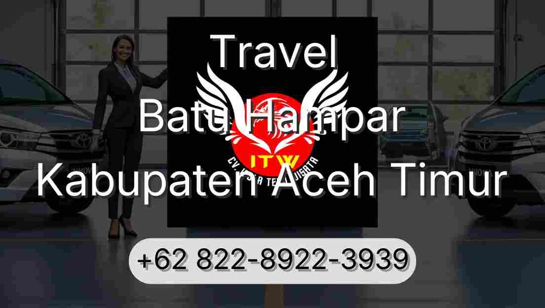 Travel Batu Hampar Kabupaten Aceh Timur
