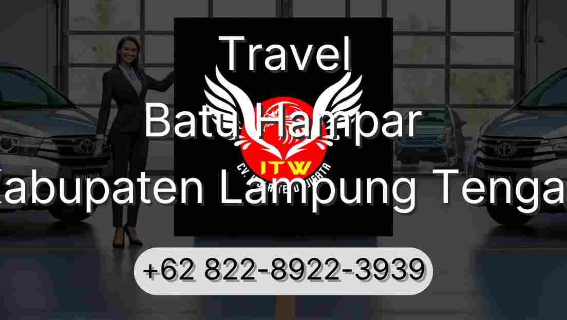 Travel Batu Hampar Kabupaten Lampung Tengah
