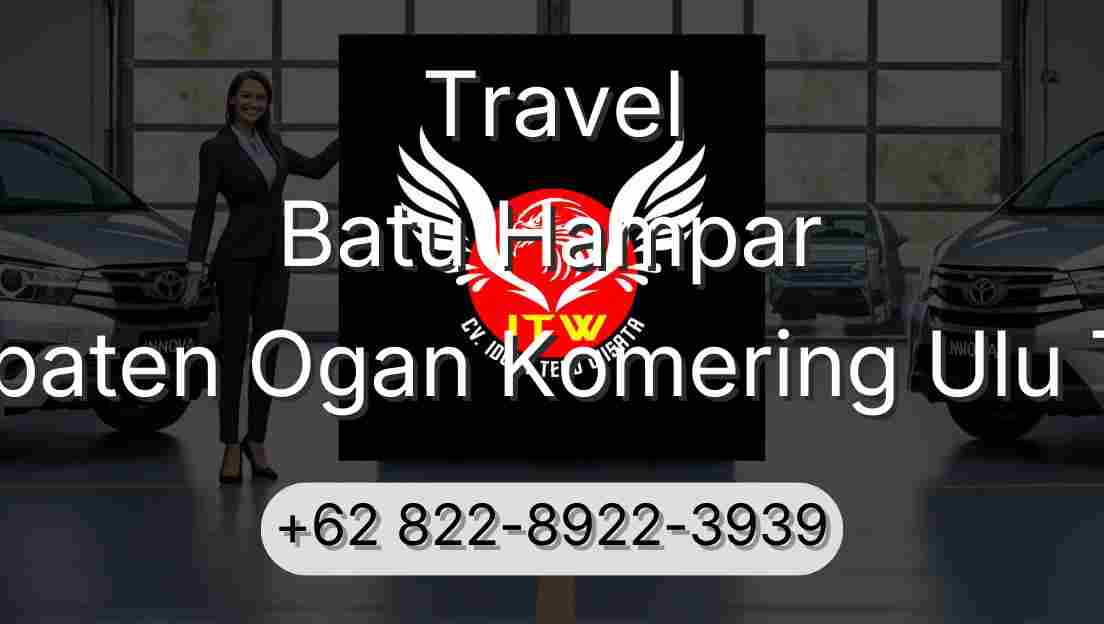 Travel Batu Hampar Kabupaten Ogan Komering Ulu Timur