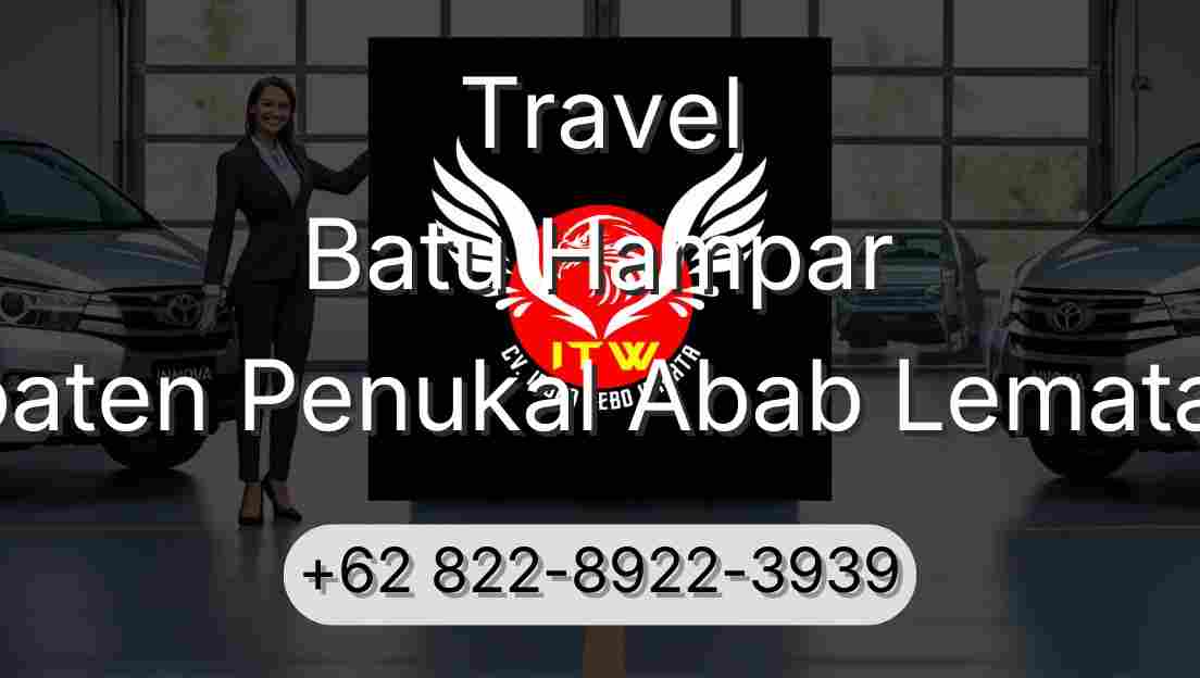 Travel Batu Hampar Kabupaten Penukal Abab Lematang Ilir