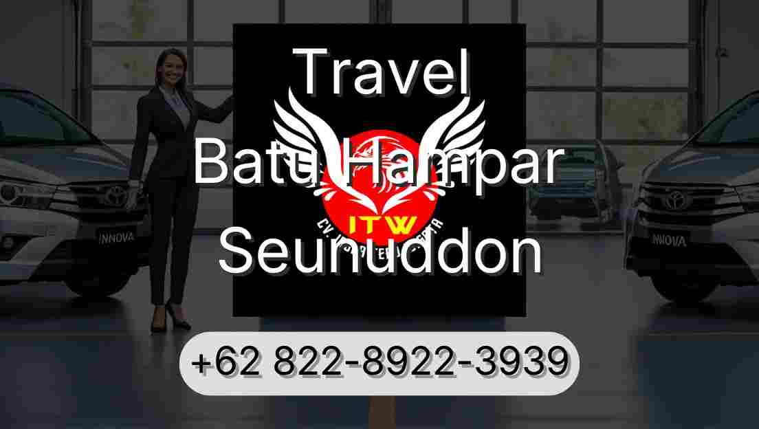 Travel Batu Hampar Seunuddon