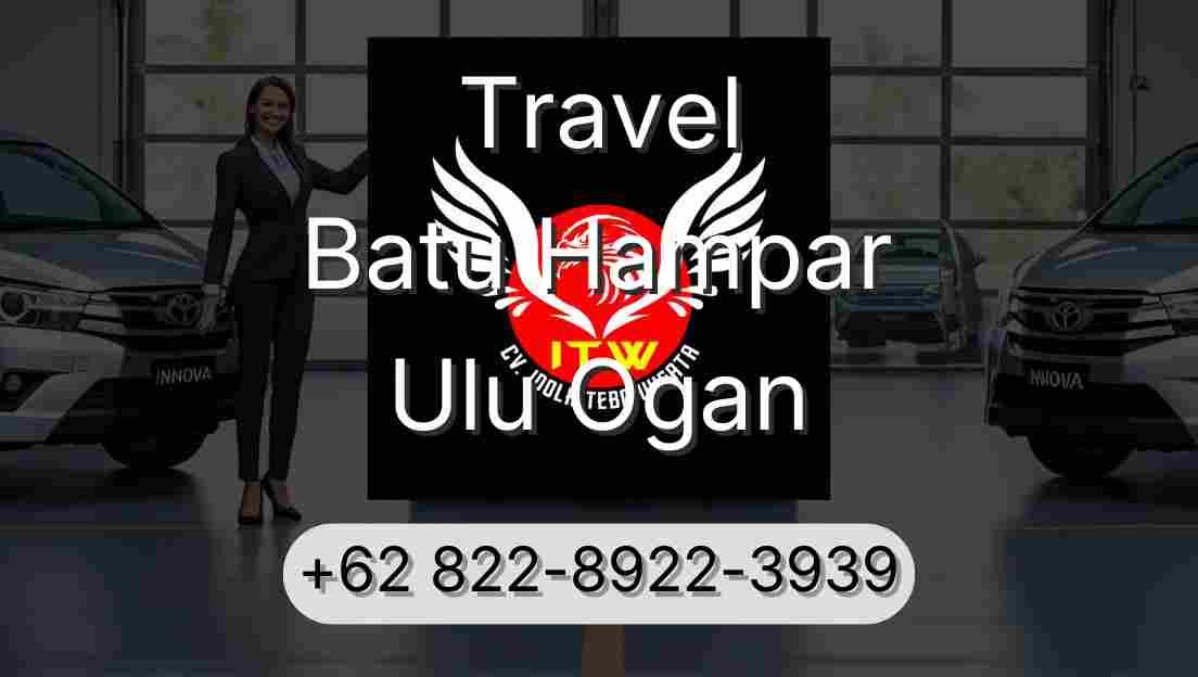 Travel Batu Hampar Ulu Ogan