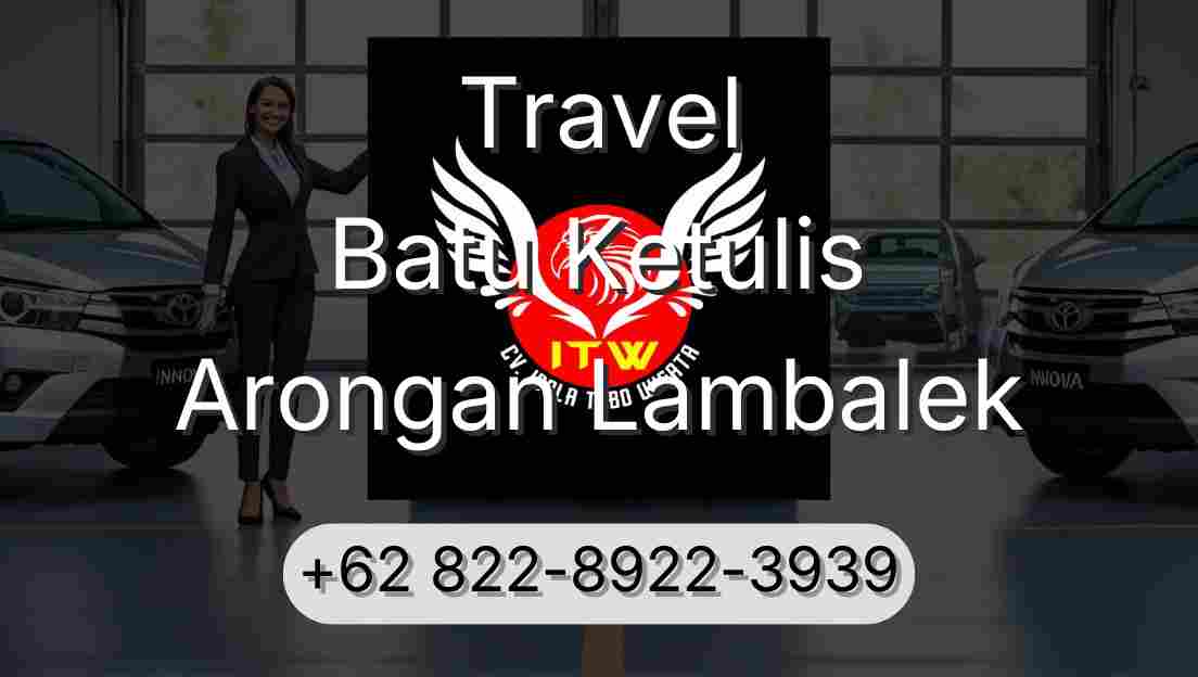 Travel Batu Ketulis Arongan Lambalek