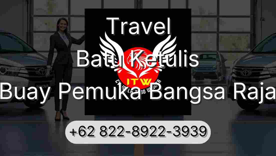 Travel Batu Ketulis Buay Pemuka Bangsa Raja