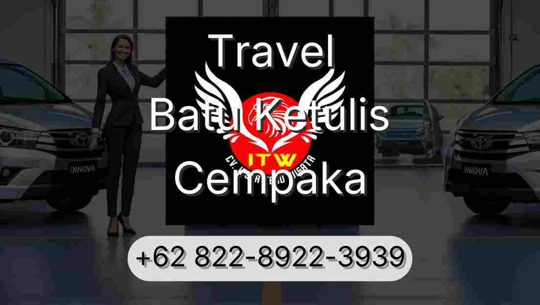 Travel Batu Ketulis Cempaka