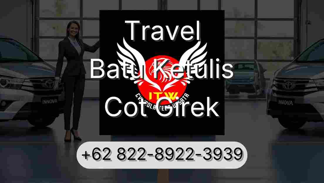 Travel Batu Ketulis Cot Girek