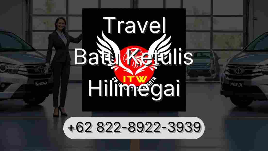 Travel Batu Ketulis Hilimegai