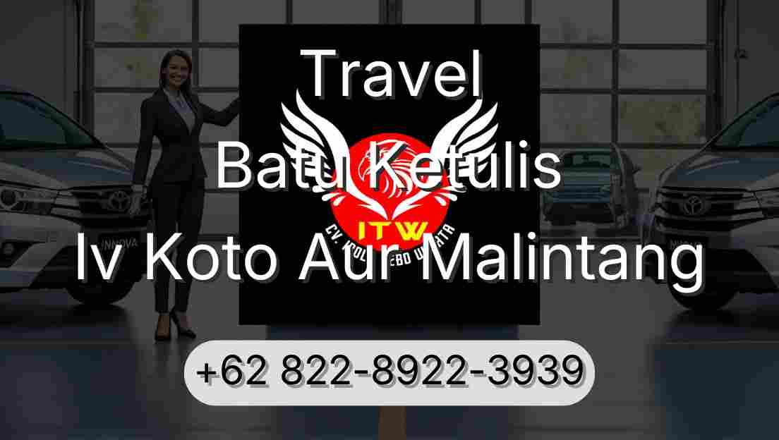 Travel Batu Ketulis Iv Koto Aur Malintang