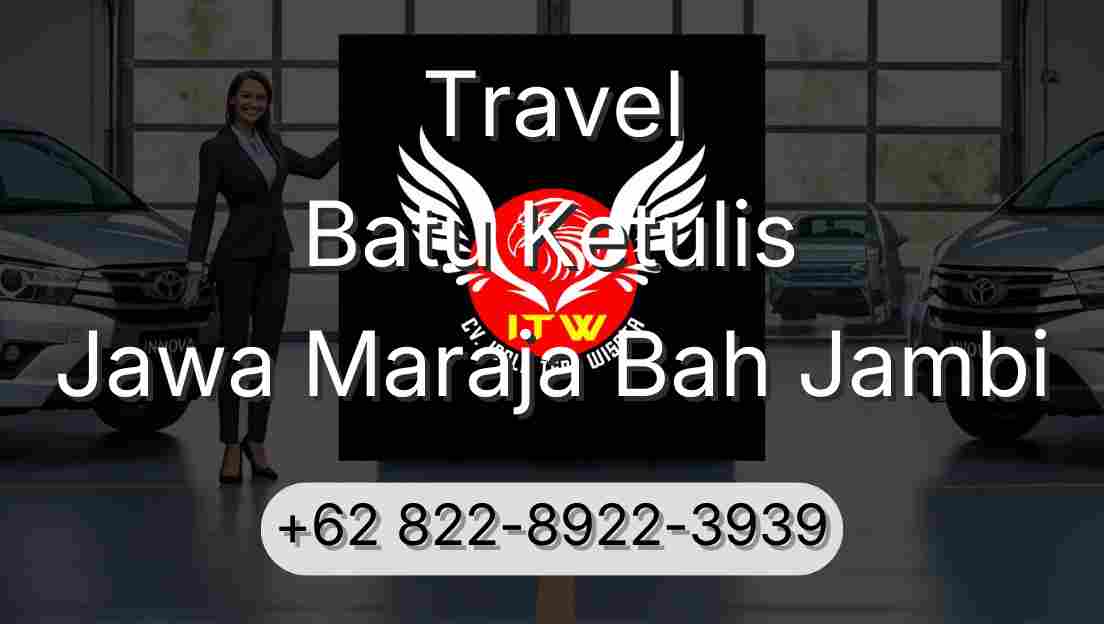 Travel Batu Ketulis Jawa Maraja Bah Jambi