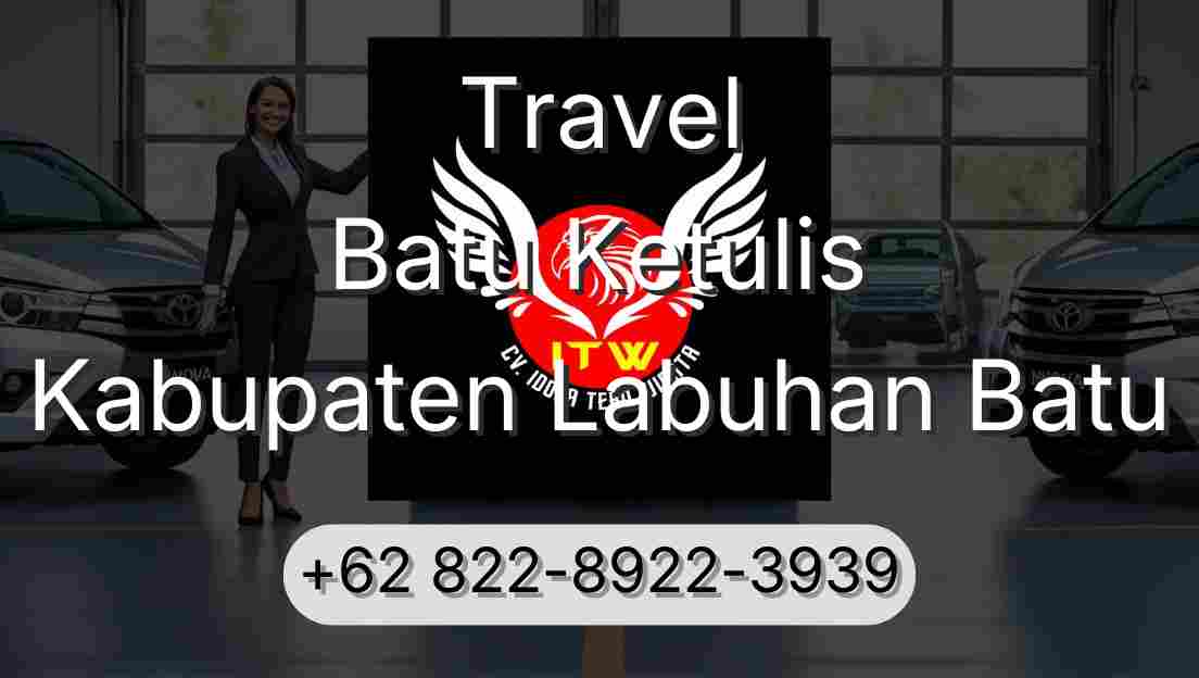 Travel Batu Ketulis Kabupaten Labuhan Batu