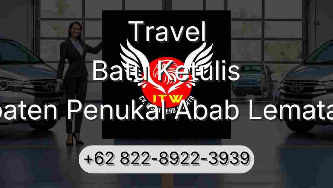 Travel Batu Ketulis Kabupaten Penukal Abab Lematang Ilir