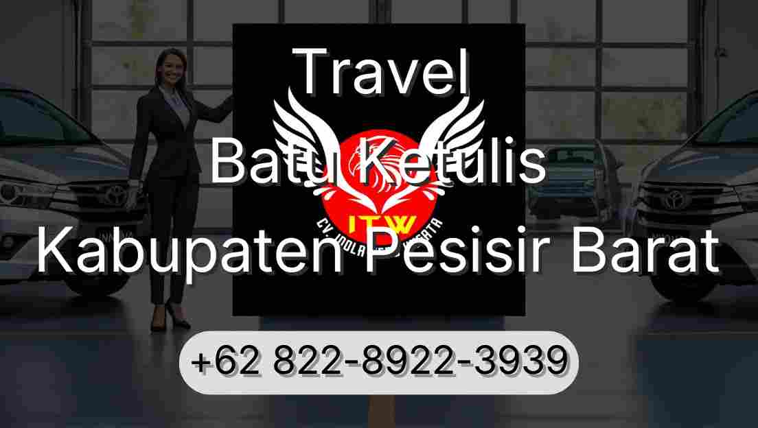 Travel Batu Ketulis Kabupaten Pesisir Barat