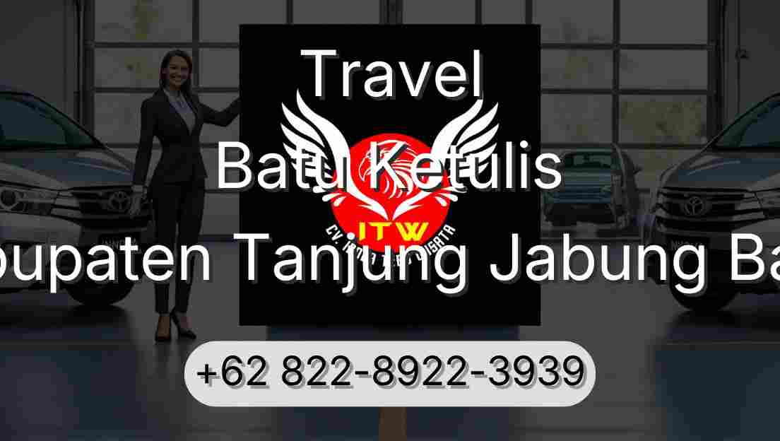 Travel Batu Ketulis Kabupaten Tanjung Jabung Barat