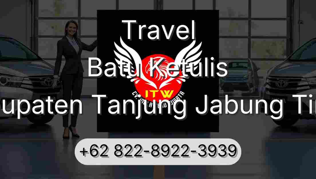 Travel Batu Ketulis Kabupaten Tanjung Jabung Timur