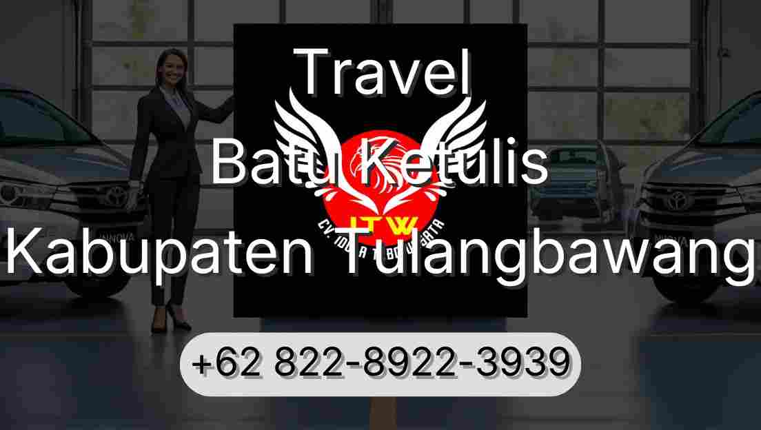 Travel Batu Ketulis Kabupaten Tulangbawang